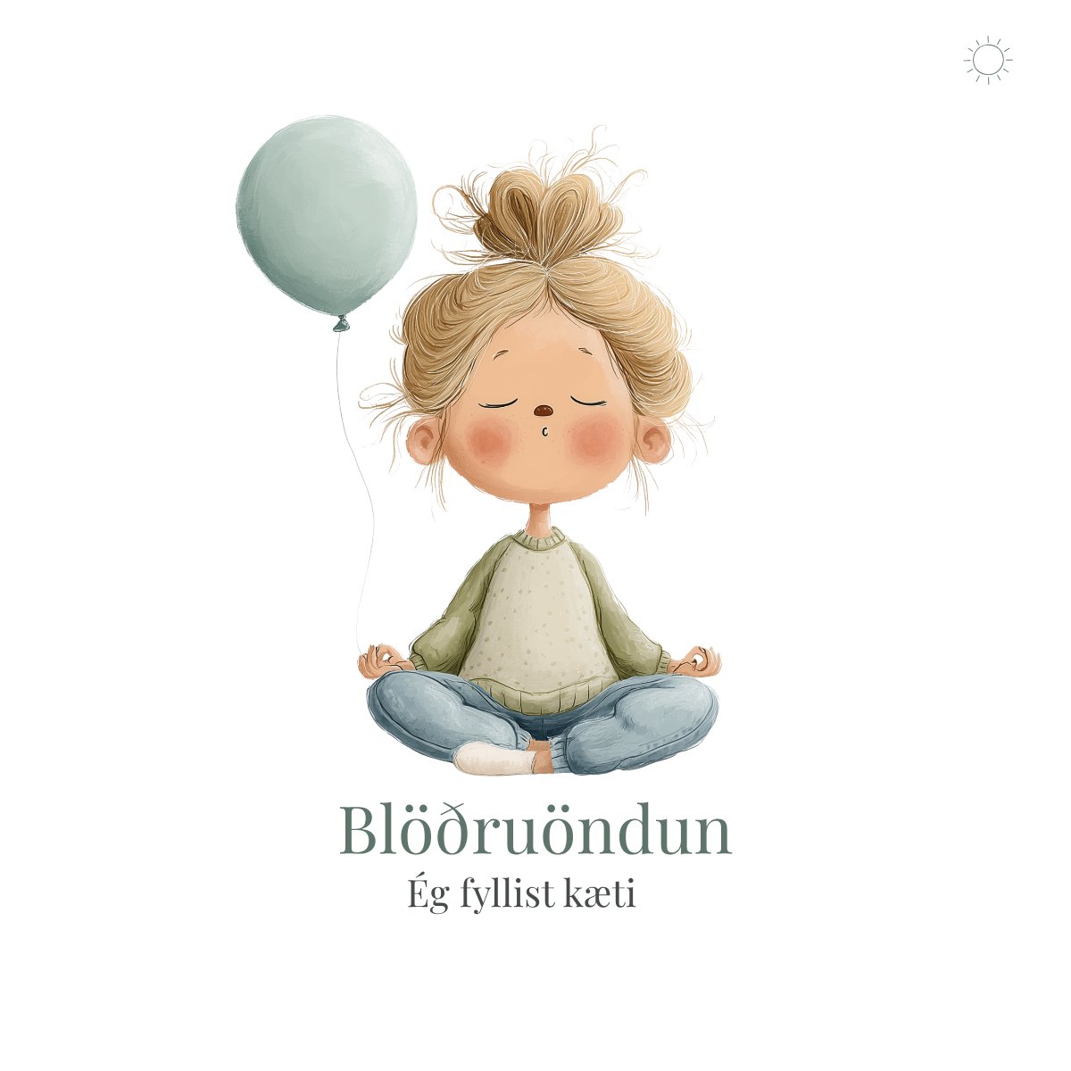 Spjaldið Blöðruöndun, Ég fyllist kæti